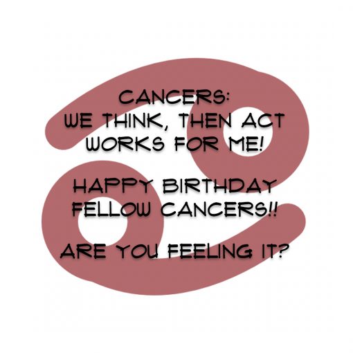 HAPPY BIRTHDAY CANCERS!!